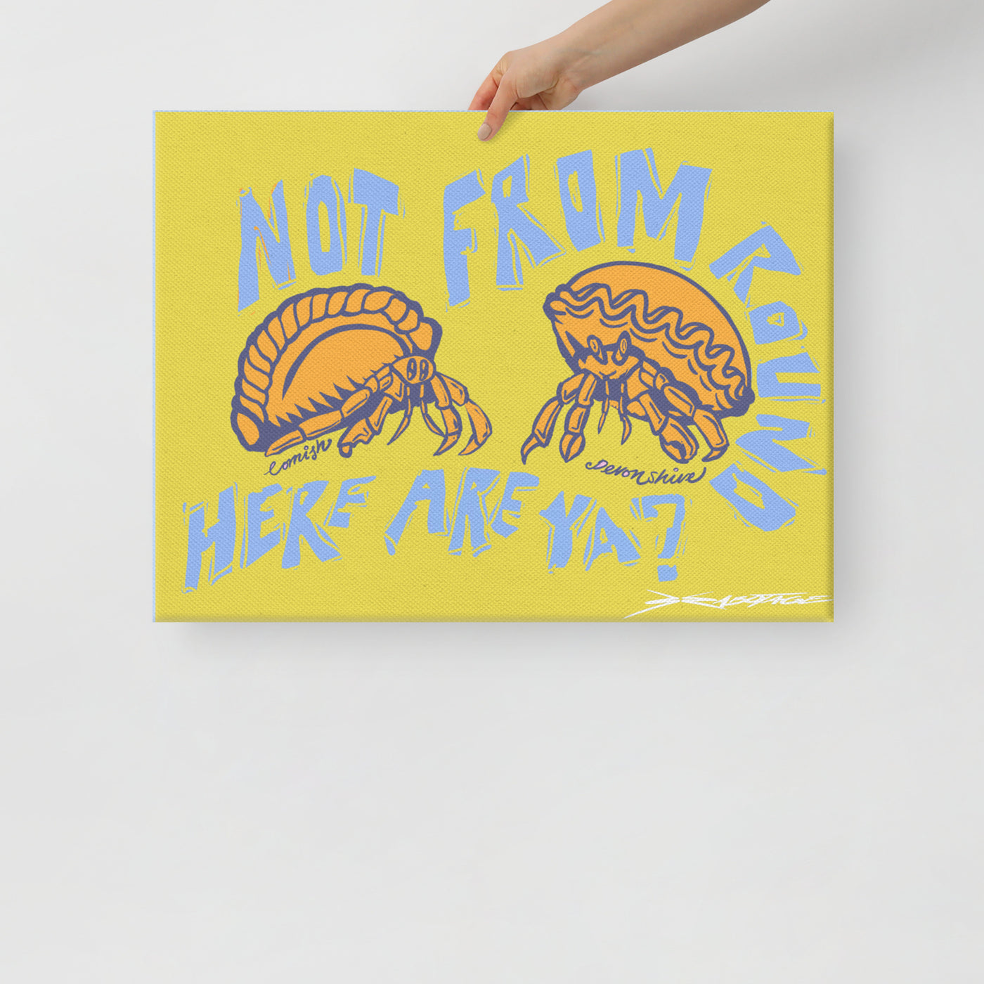 Not From Round Here - Canvas Print