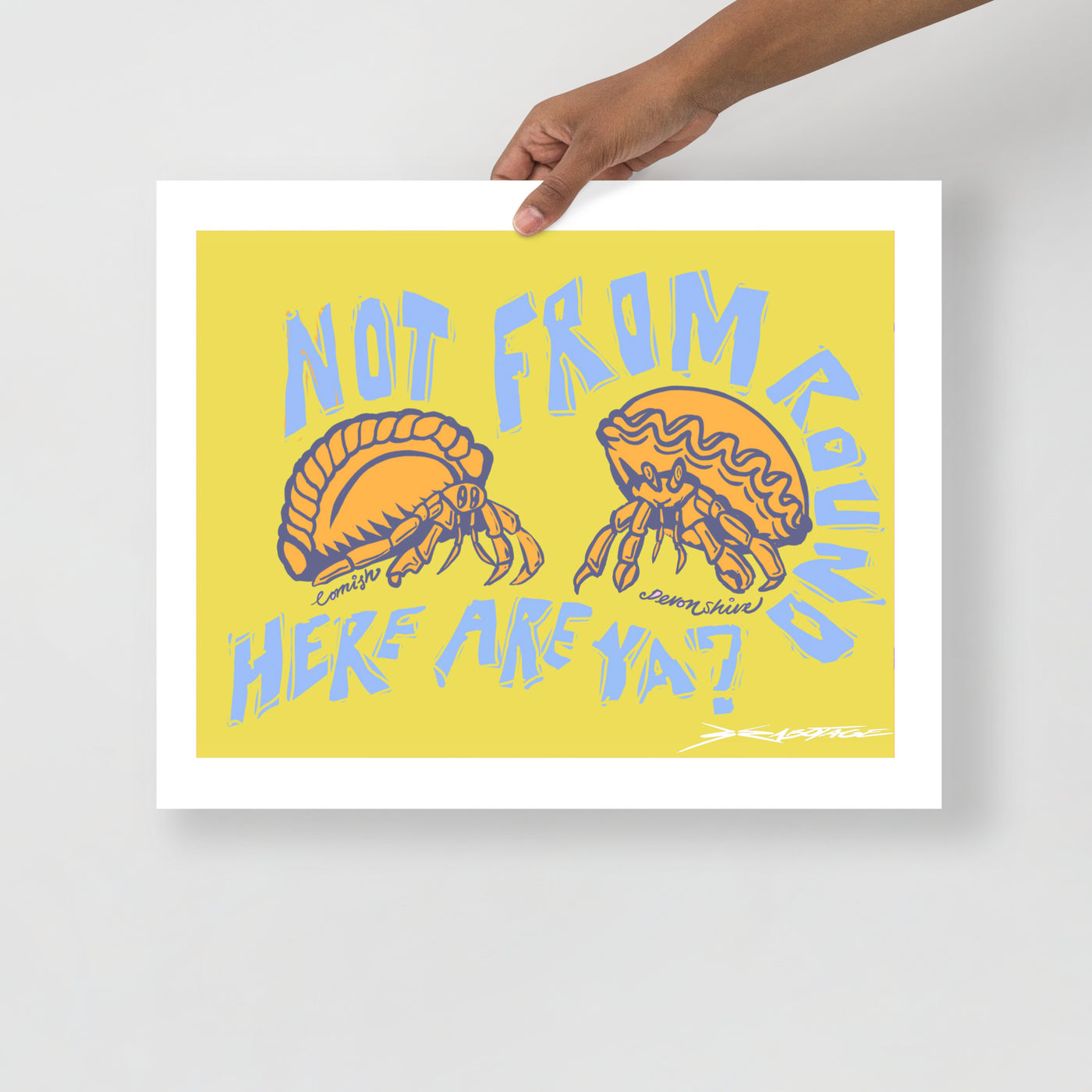 Not From Round Here - Print